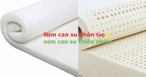 nên mua nệm cao su thiên nhiên hay nhân tạo